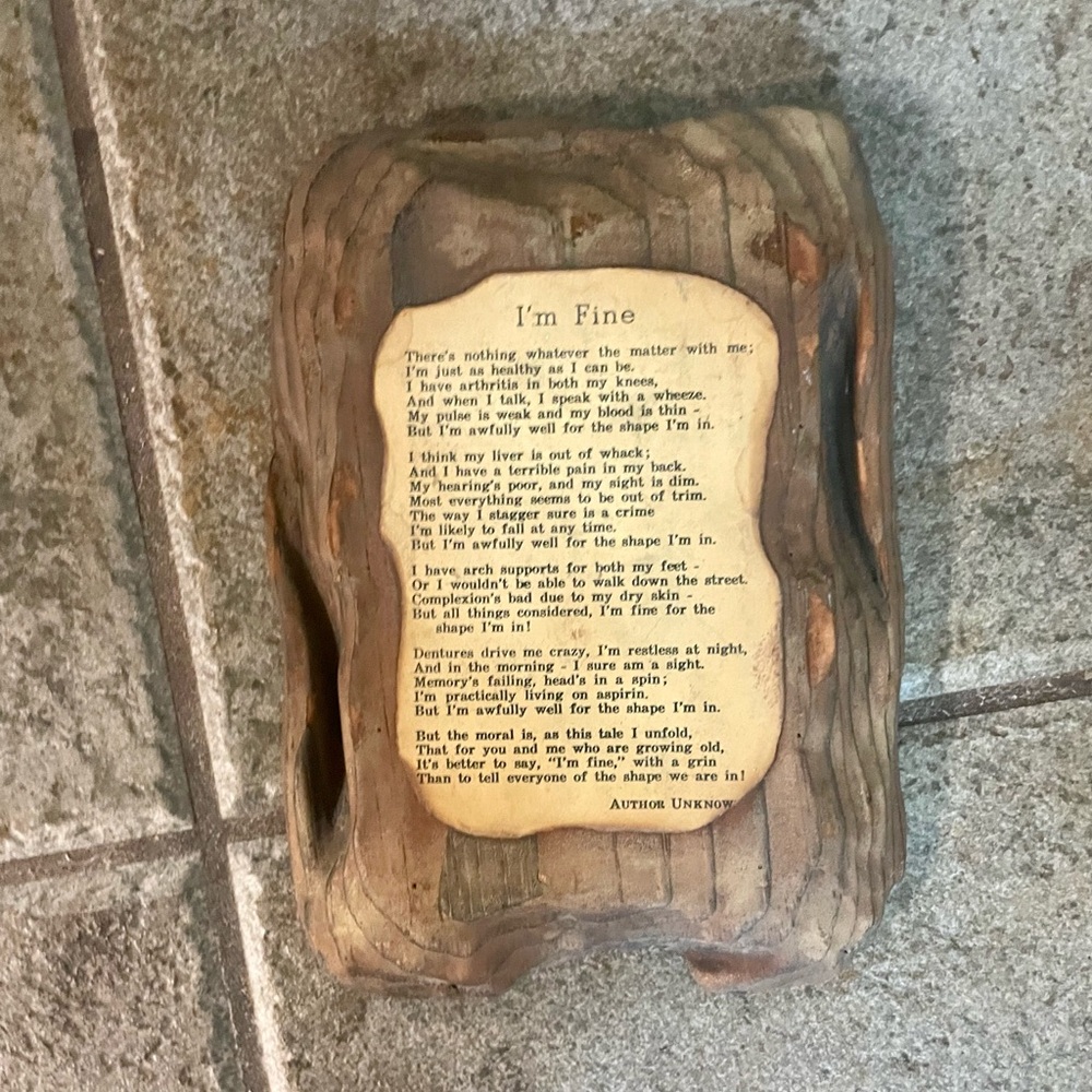 “I’m Fine” Wood Plaque Rustic Wooden Plaque with Poem